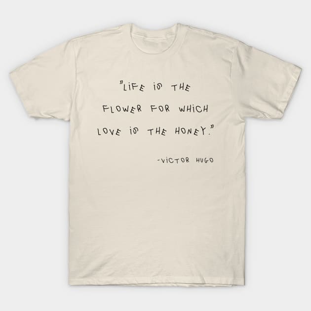 Victor Hugo Quote T-Shirt by Yethis